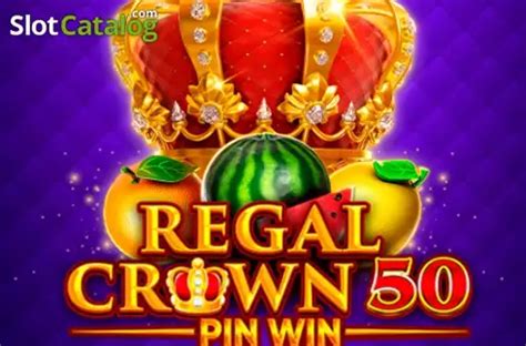 Regal Crown 50 Pin Win 888 Casino